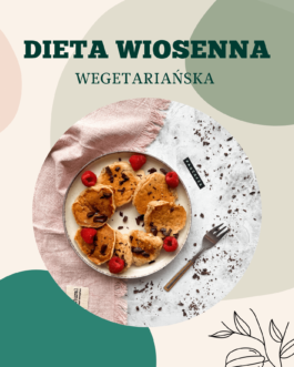 Dieta wiosenna wegetariańska