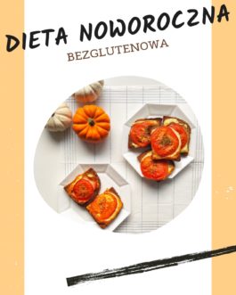 Dieta Noworoczna bezglutenowa